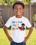 HEY DAD YOU ARE MY SUPERHERO - BOY - STYLE 1