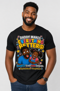 DADDY MAKES EVERYTHING BETTER - STYLE 1