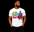 I AM HER SUPERHERO SHE CALLS ME DAD - STYLE 1