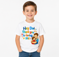 HEY DAD THANK YOU FOR LOVING ME - BOY - STYLE 2