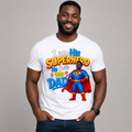 I AM HIS SUPERHERO HE CALLS ME DAD - STYLE 1